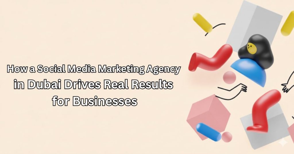Social Media Marketing Agency in Dubai