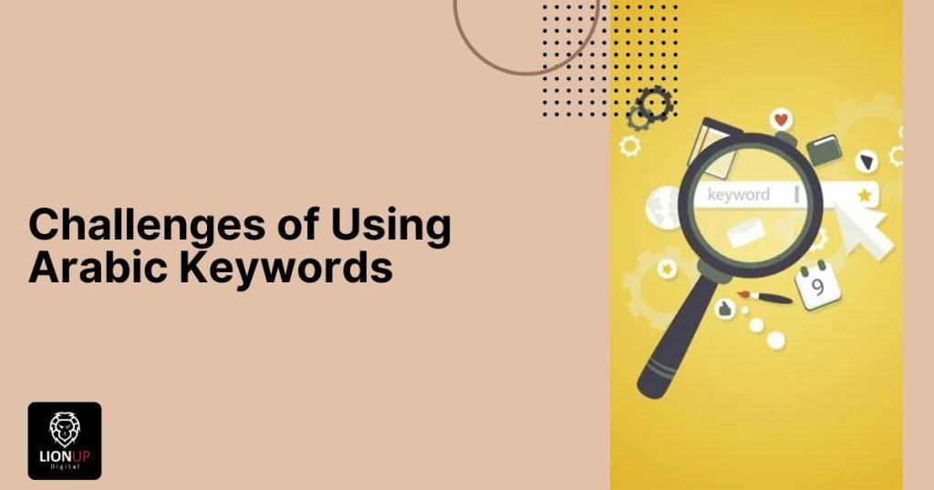 Challenges of Using Arabic Keywords