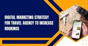 Digital Marketing Strategy for Travel Agency to Increase Bookings