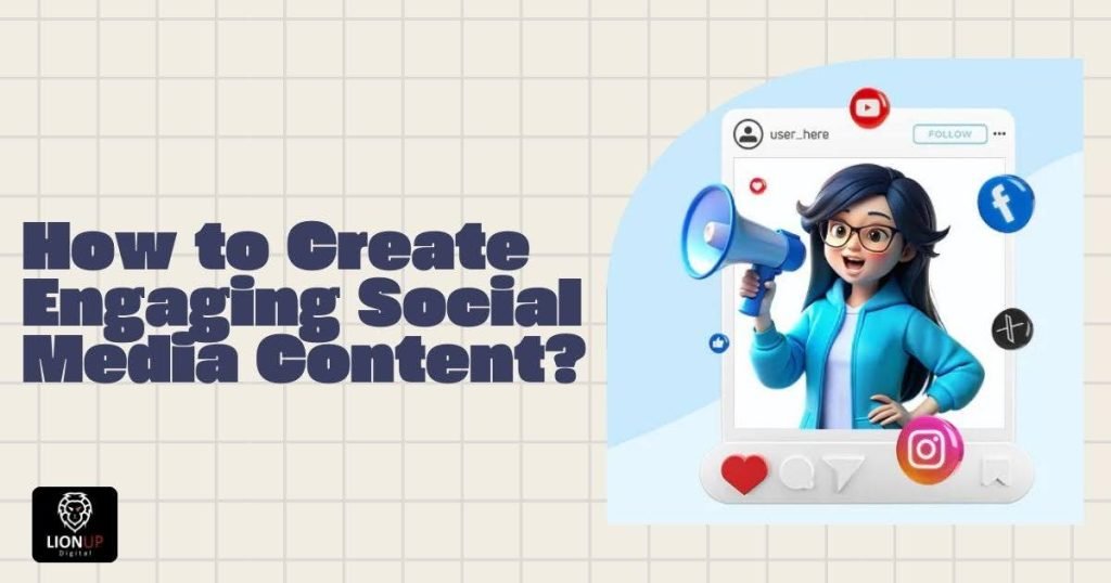 How to Create Engaging Social Media Content?